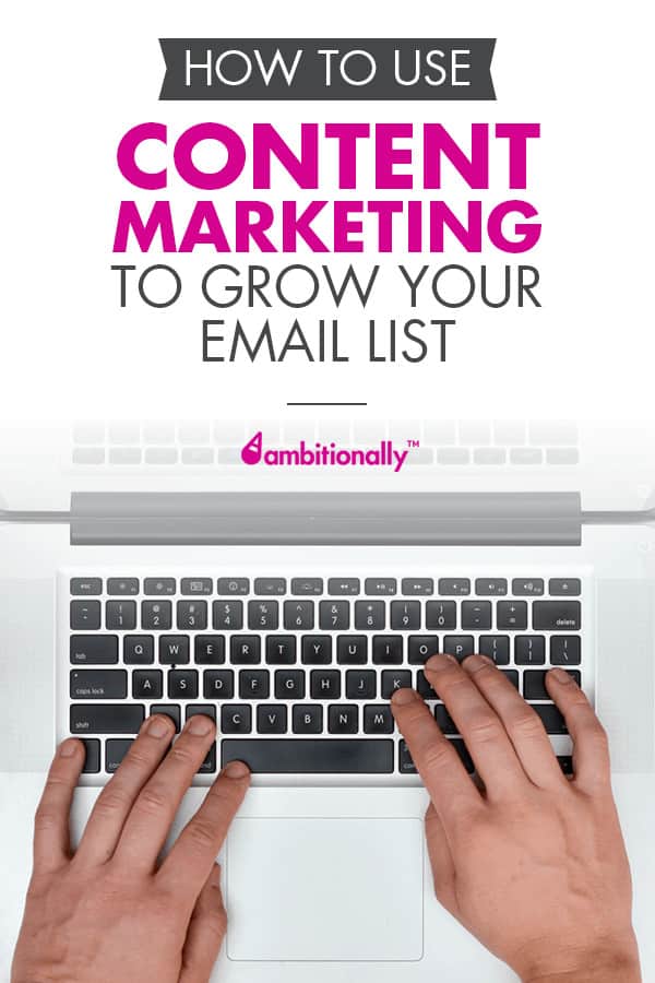 An easy-to-follow guide when you're ready to use content marketing to grow your email list subscribers and increase your online business revenue.
