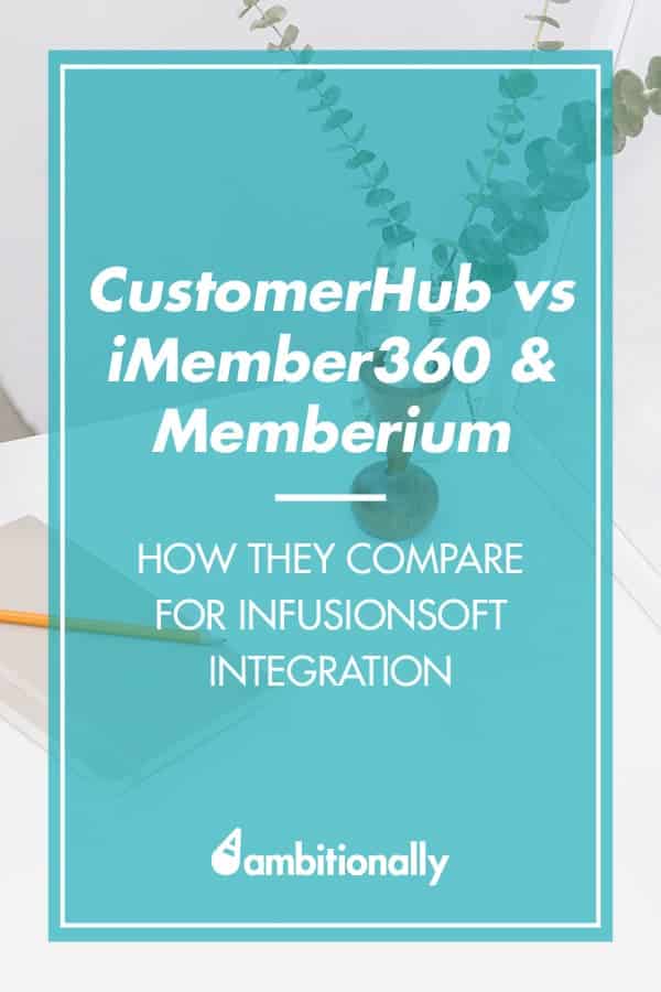 Membership site building tools: CustomerHub vs iMember360 / Memberium. Great stack up to use for tool comparison!
