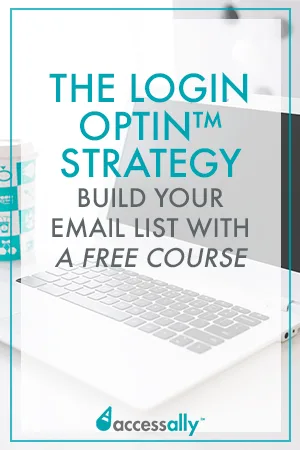List-Building-Strategies-Pinterest - AccessAlly Great list building strategies to help you build your email list using a free online course. It's called The Login Optin Strategy, and it works! #onlinemarketing #listbuilding #loginoptin #freecourse #digitalmarketing