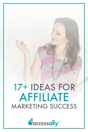 Looking for ideas to up your affiliate marketing success? Read this to find out 17+ proven ways to succeed in affiliate marketing, whether you're just getting started or you've already got a steady thing going. #affiliatemarketing #onlinemarketing #digitalmarketing