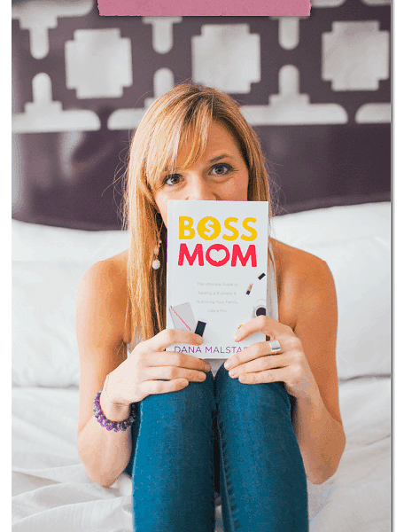 Dana Malstaff Boss Mom Book