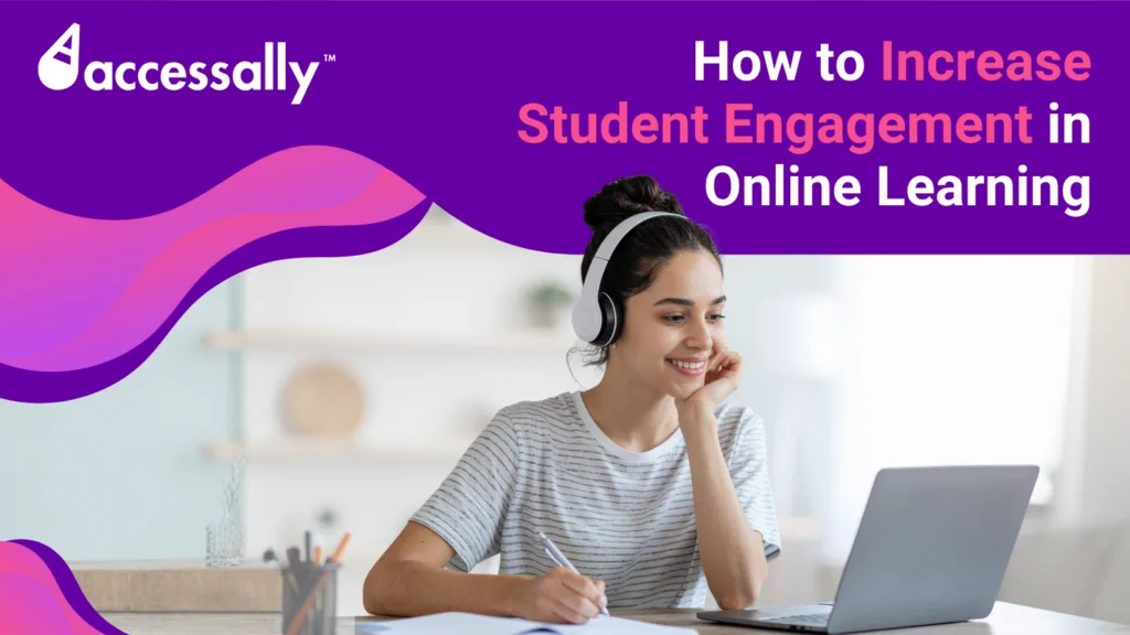 How to Increase Student Engagement in Online Learning - AccessAlly Image