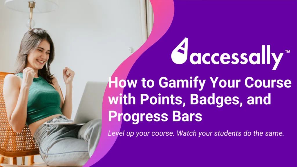 How to Gamify Your Course with Points Badges and Progress Bars_AccessAlly blog - AccessAlly Image